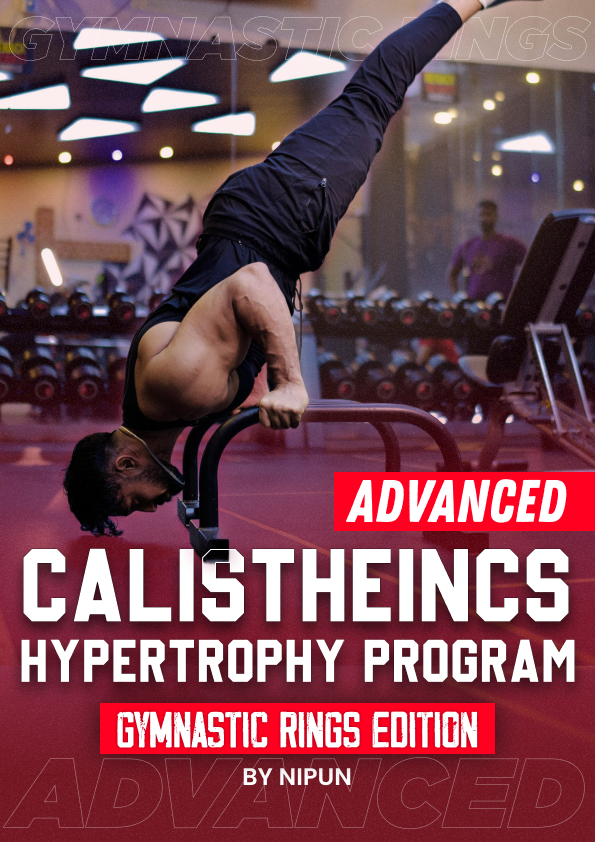 ADVANCED CALISTHENICS  HYPERTROPHY PROGRAM (RING EDITION)