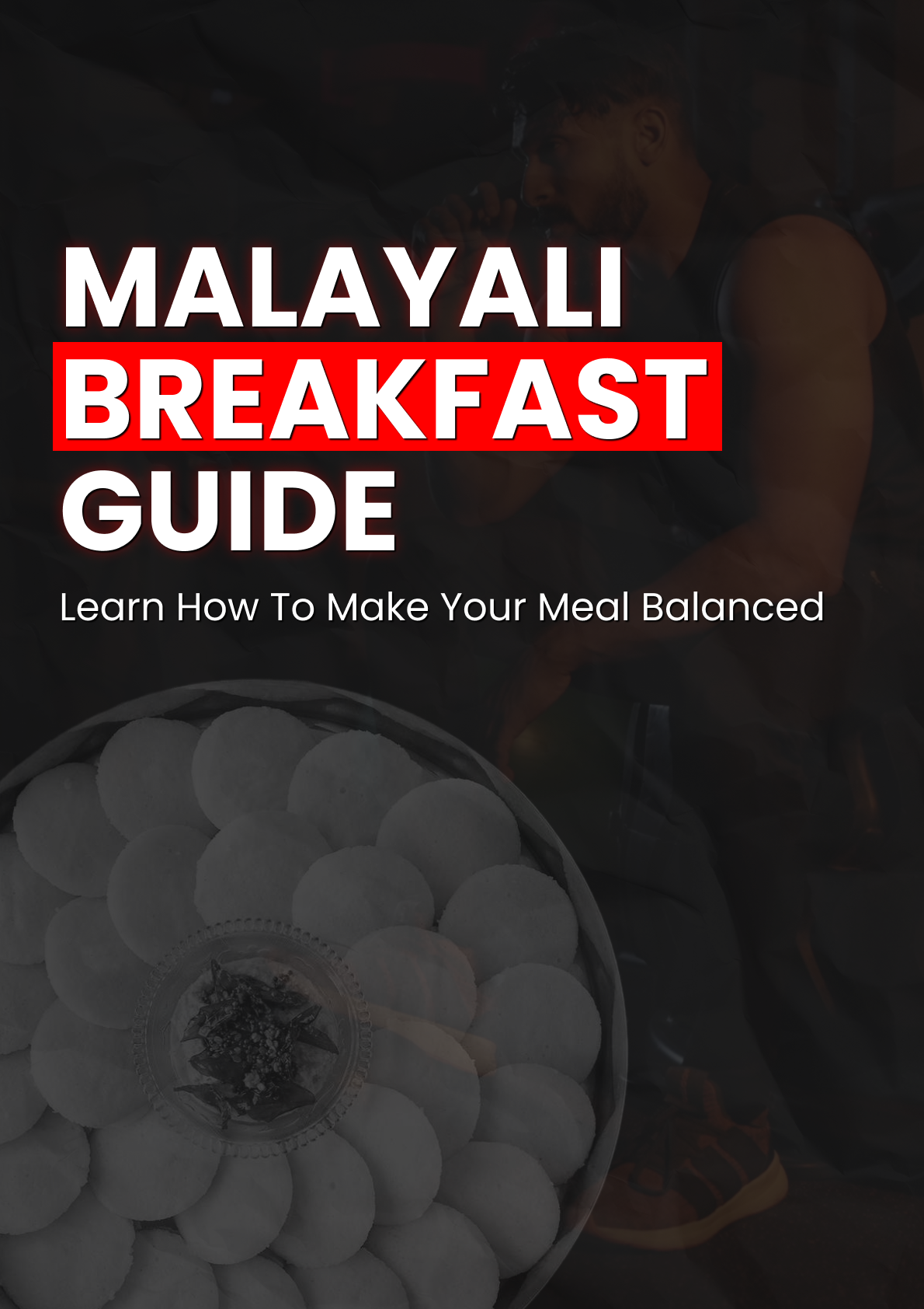 Malayali Breakfast Guide